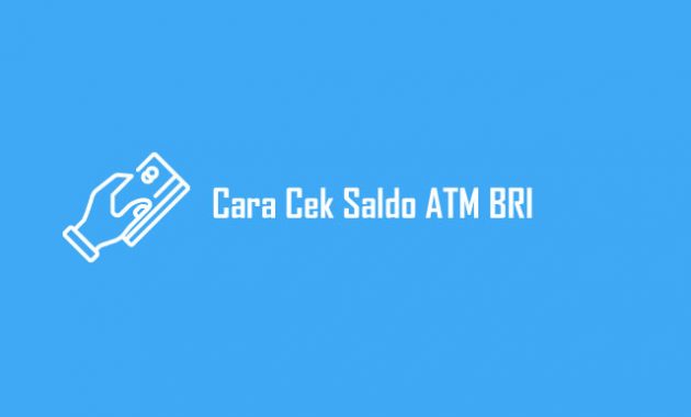 Cara Cek Saldo ATM BRI Melalui Hp