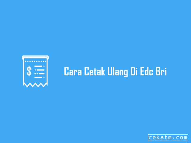 Cara Cetak Ulang Di Edc Bri