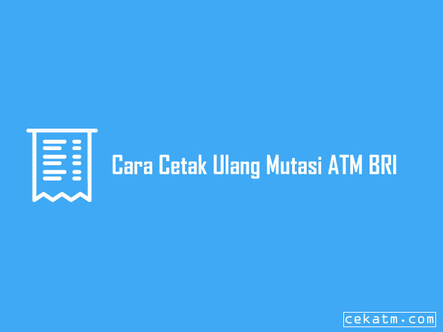 Cara Cetak Ulang Mutasi ATM BRI