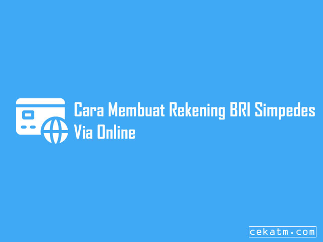 Cara buka Rekening BRI Simpedes online