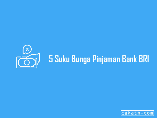 Suku Bunga Pinjaman Bank BRI