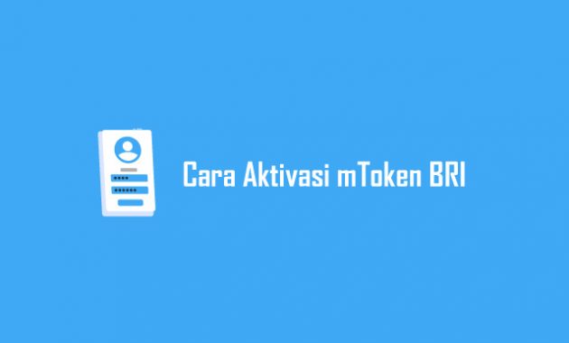 Cara Aktivasi mToken BRI