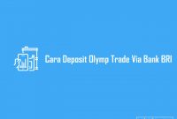 Cara Deposit Olymp Trade Dengan Bank BRI
