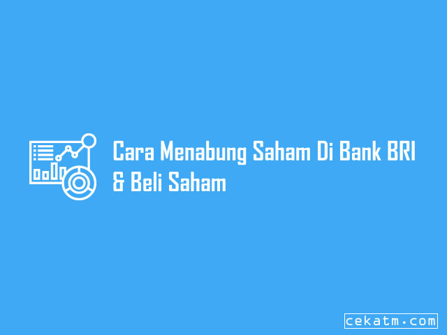 Cara Menabung Saham di Bank BRI