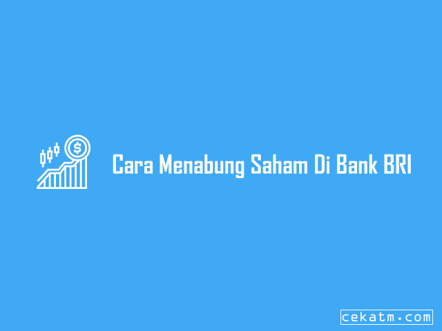 Cara Menabung Saham di Bank BRI