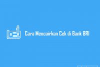 Cara Mencairkan Cek di Bank BRI