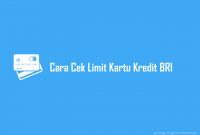 Cara Cek Limit Kartu Kredit BRI