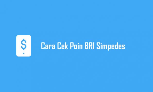 Cara Cek Poin BRI Simpedes