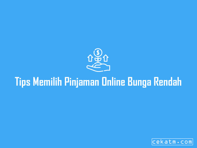 Pinjaman Online Bunga Rendah Minim Resiko