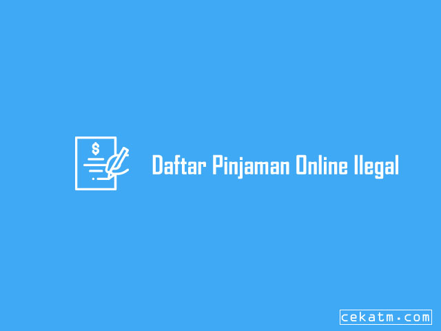 Daftar Pinjaman Online Ilegal