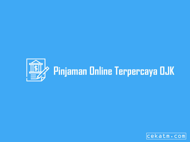 Pinjaman Online Terpercaya OJK