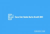 cara cek saldo kartu kredit bni