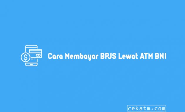 Cara Membayar BPJS Lewat ATM BNI