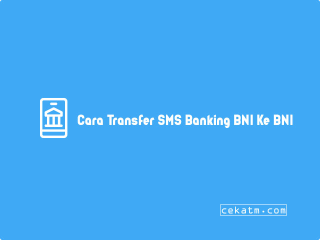 Cara Transfer SMS Banking BNI