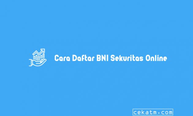 Cara Daftar BNI Sekuritas Online