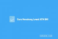 Cara Menabung Lewat ATM BNI