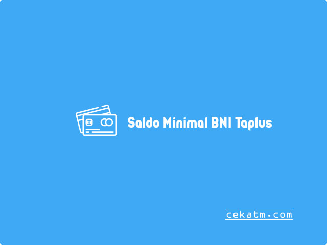 Saldo Minimal BNI Taplus