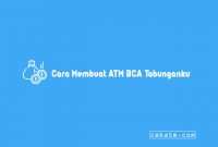 Cara Membuat ATM BCA Tabunganku