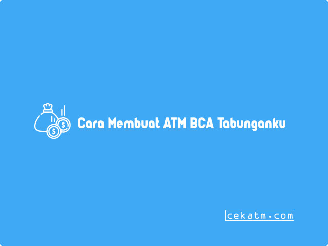 Cara Membuat ATM BCA Tabunganku