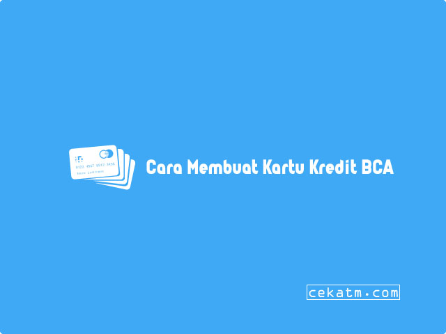Cara Membuat Kartu Kredit Bca Online - Homecare24