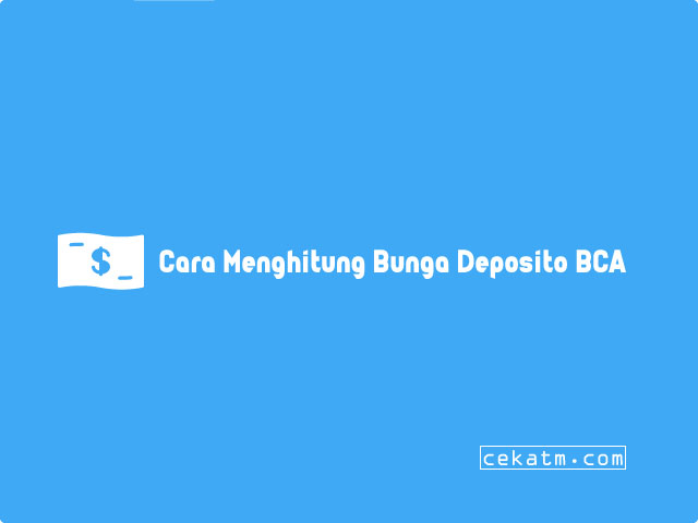 caramenghitung bunga deposito bca