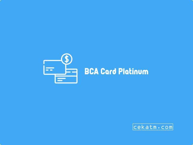 Limit kredit card BCA platinum