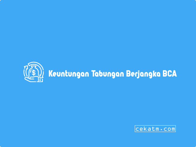 Keuntungan Tabungan Berjangka BCA