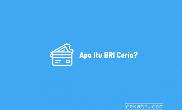 Apa Itu BRI Ceria