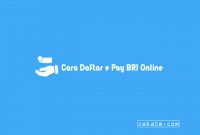 Cara Daftar e Pay BRI Online