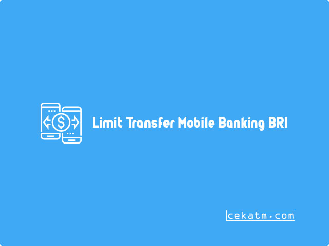  Limit Transfer Mobile Banking BRI