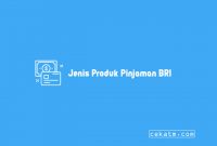 Jenis Produk Pinjaman BRI