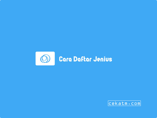 Cara Daftar Jenius