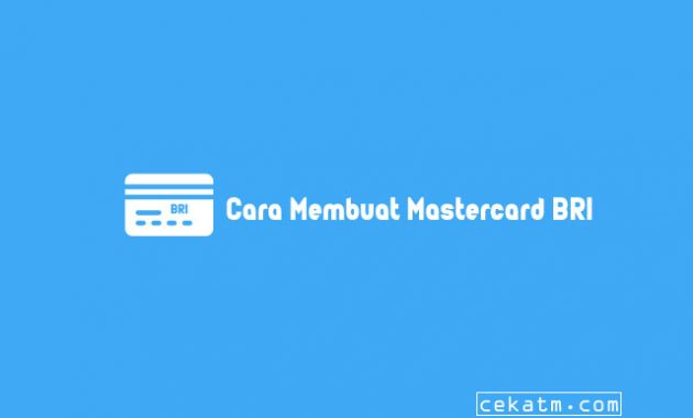 Cara Membuat Mastercard BRI