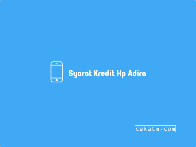 Syarat Kredit Hp Adira