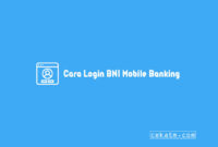 Cara Login BNI Mobile Banking