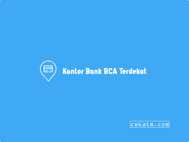 Kantor Bank BCA Terdekat