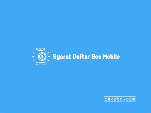 Syarat Daftar Bca Mobile