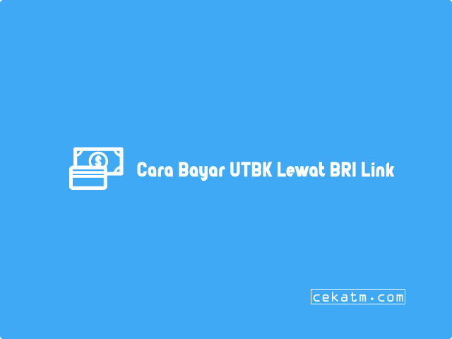 Cara Bayar UTBK Lewat BRI Link