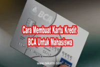 Cara Membuat Kartu Kredit BCA Untuk Mahasiswa