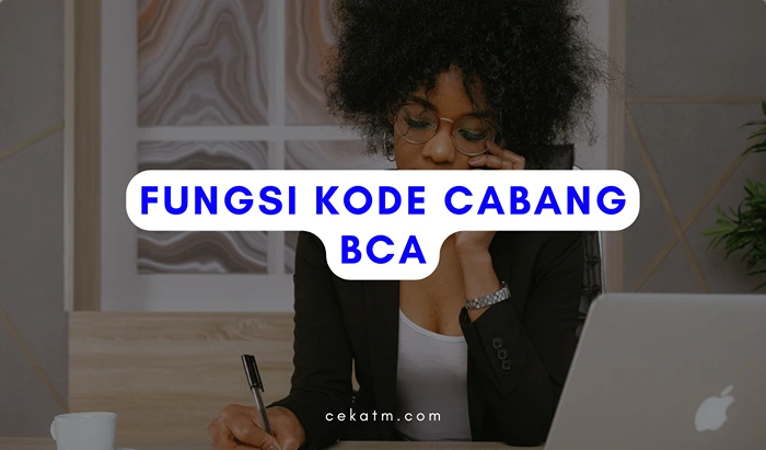 Fungsi Daftar Kode Cabang BCA