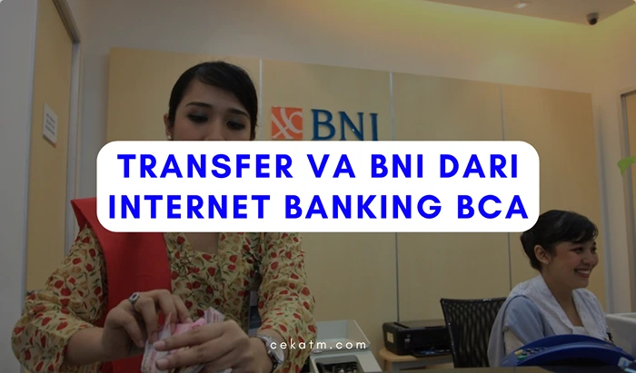 Transfer VA BNI dari Internet Banking BCA
