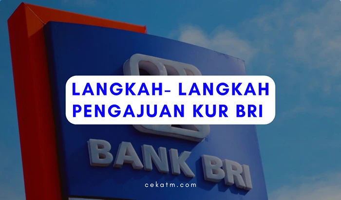 Langkah- Langkah Pengajuan Kur Bri 