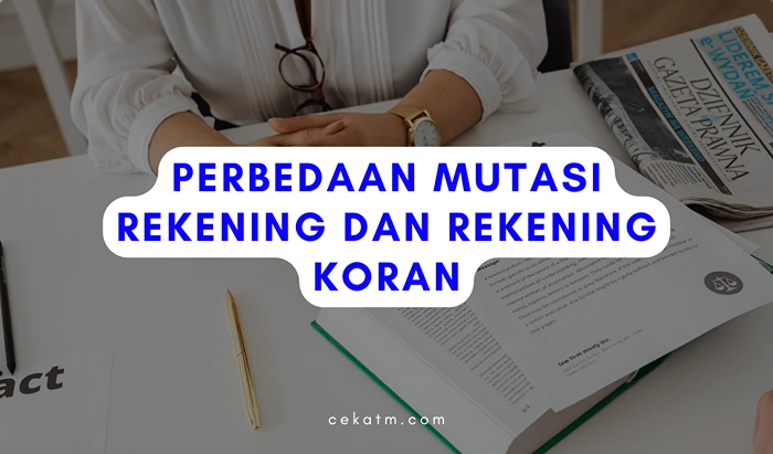 Perbedaan Mutasi Rekening dan Rekening Koran