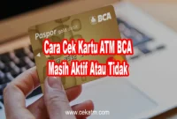 Cara Cek Kartu ATM BCA Masih Aktif Atau Tidak