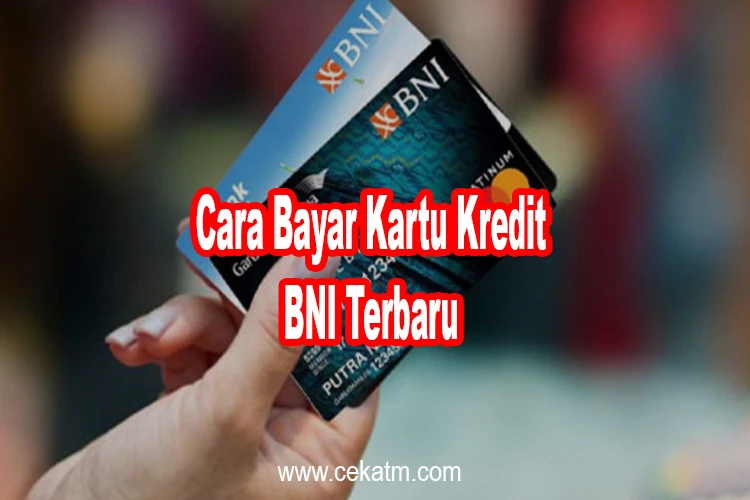 Cara Bayar Kartu Kredit BNI