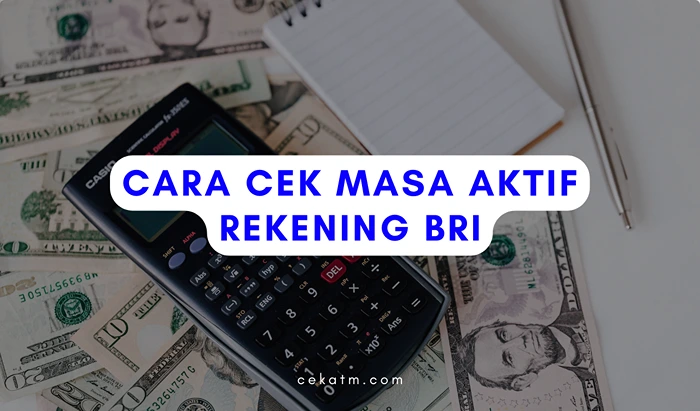 Cara Cek Masa Aktif Rekening BRI