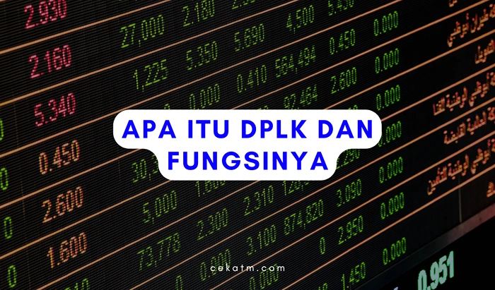 Apa Itu DPLK dan Fungsinya