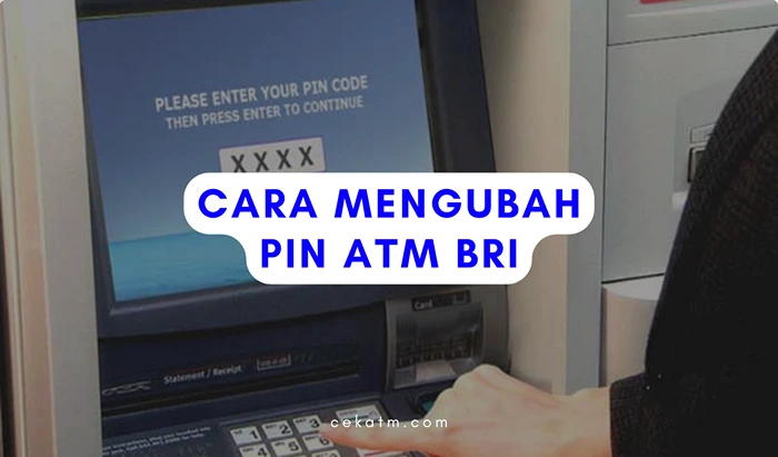 Cara Mengubah PIN ATM BRI