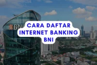 Cara Daftar Internet Banking BNI Lewat ATM