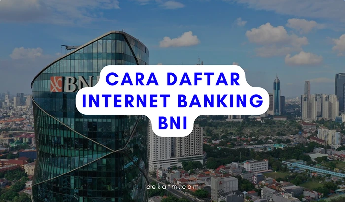 Cara Daftar Internet Banking BNI Lewat ATM